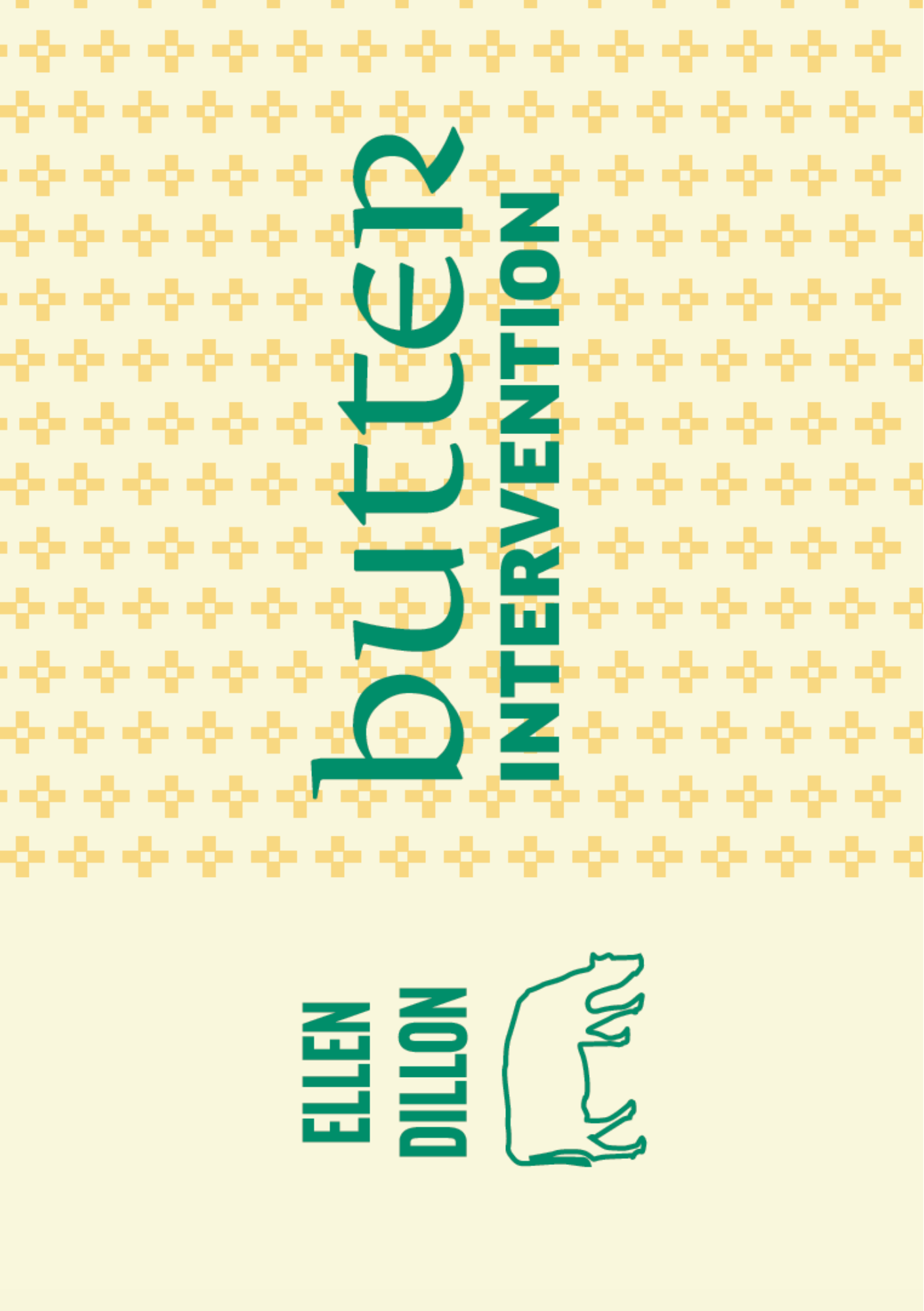 BUTTER INTERVENTION by Ellen Dillon