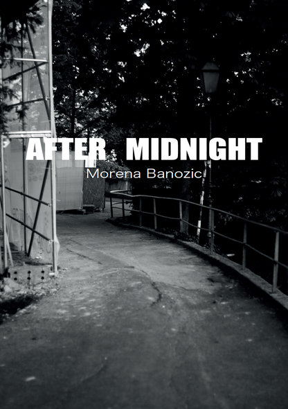 AFTER MIDNIGHT by Morena Banozic