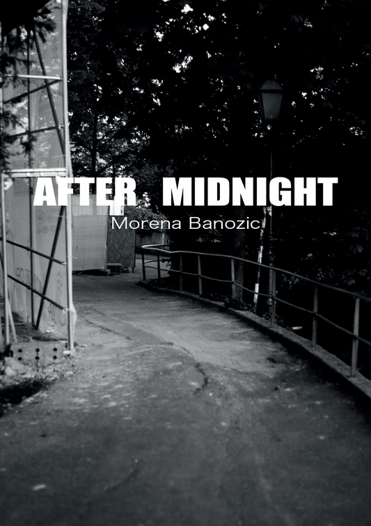 AFTER MIDNIGHT by Morena Banozic
