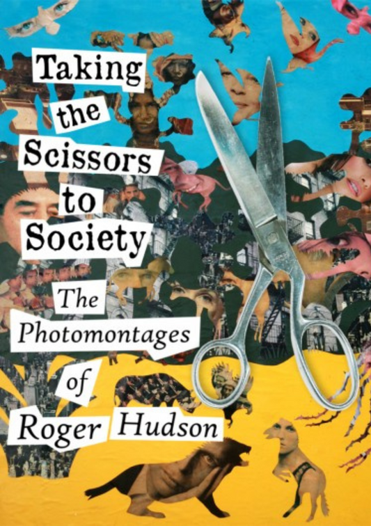 TAKING THE SCISSORS TO SOCIETY by Roger Hudson