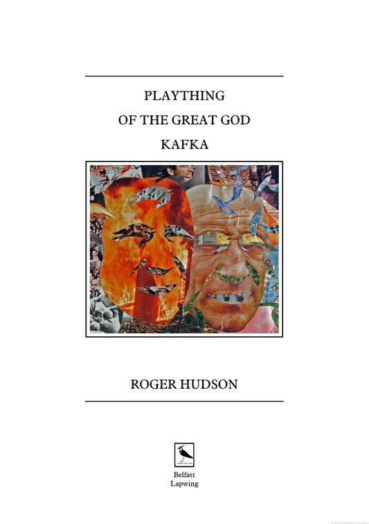 PLAYTHING OF THE GREAT GOD KAFKA by Roger Hudson