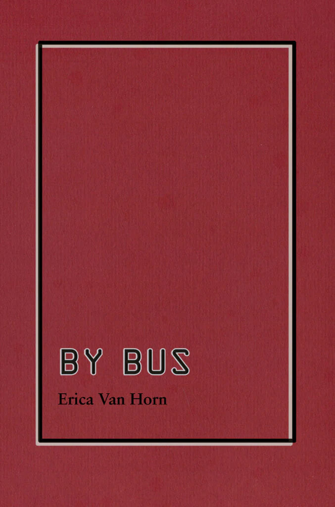 BY BUS by Erica Van Horn