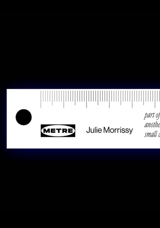 METRE by Julie Morrissy