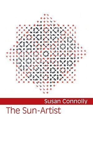 THE SUN-ARTIST by Susan Connolly