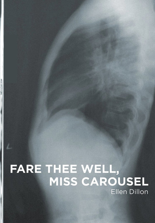 FARE THEE WELL, MISS CAROUSEL by Ellen Dillon