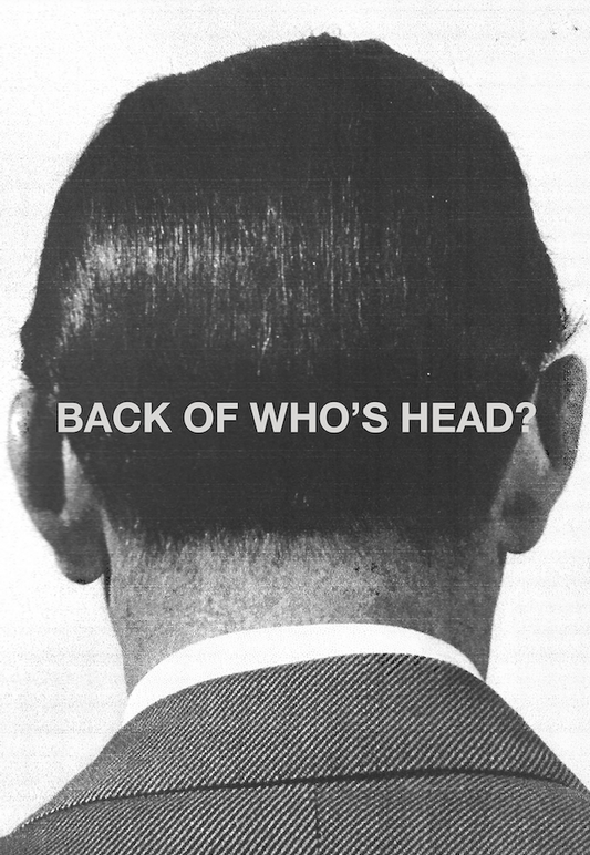 BACK OF WHO'S HEAD? by Lucy Tevlin