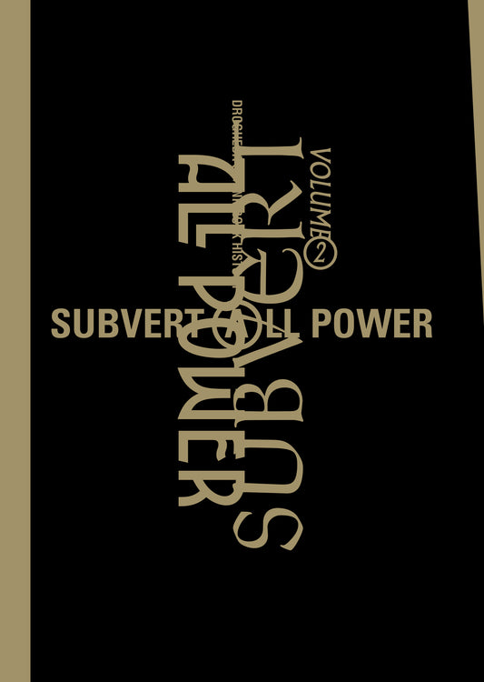 SUBVERT ALL POWER: DROGHEDA'S PUNK ROCK HISTORY VOL.2