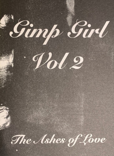 GIMP GIRL VOL 2: THE ASHES OF LOVE by Katy Finnegan