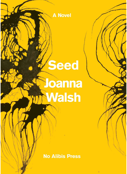 SEED (Special Edition) by Joanna Walsh