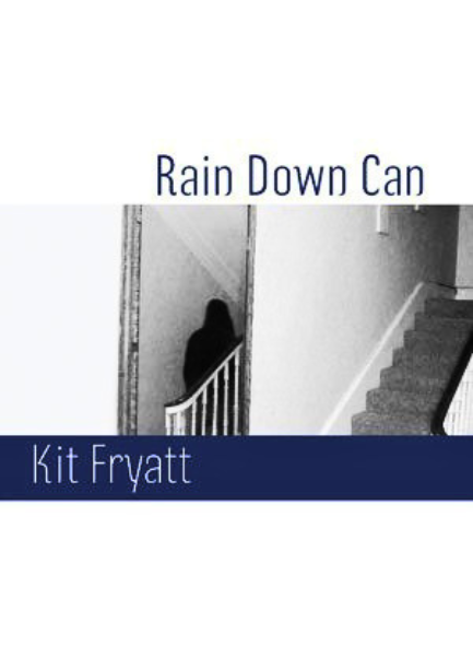 RAIN DOWN CAN by Kit Fryatt