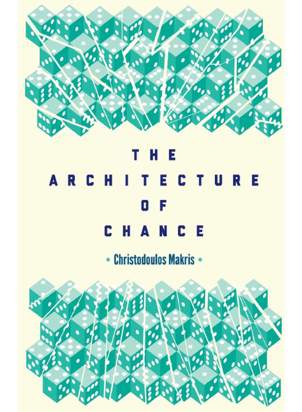 THE ARCHITECTURE OF CHANCE by Christodoulos Makris