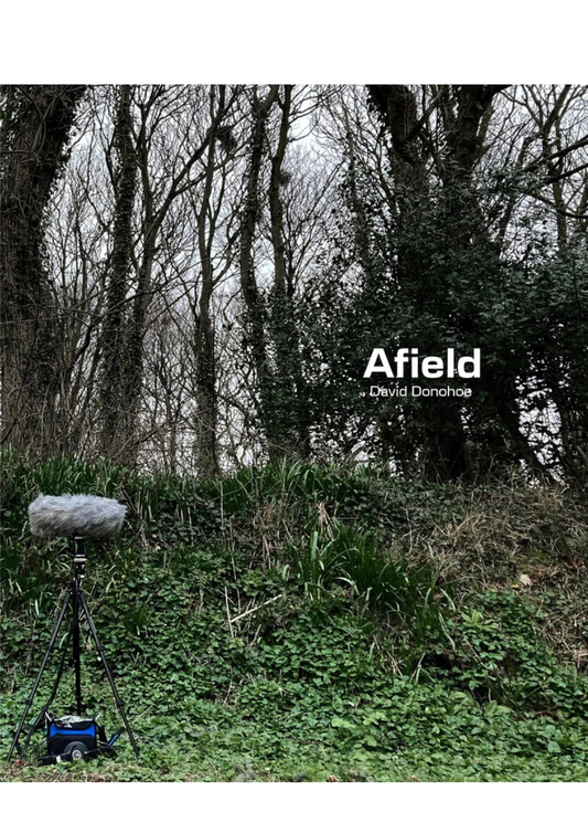 AFIELD by David Donohoe