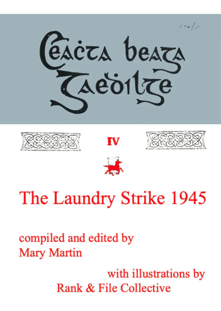 CEACHTA BEAGA GAEILGE, VOL IV: THE LAUNDRY STRIKE 1945
