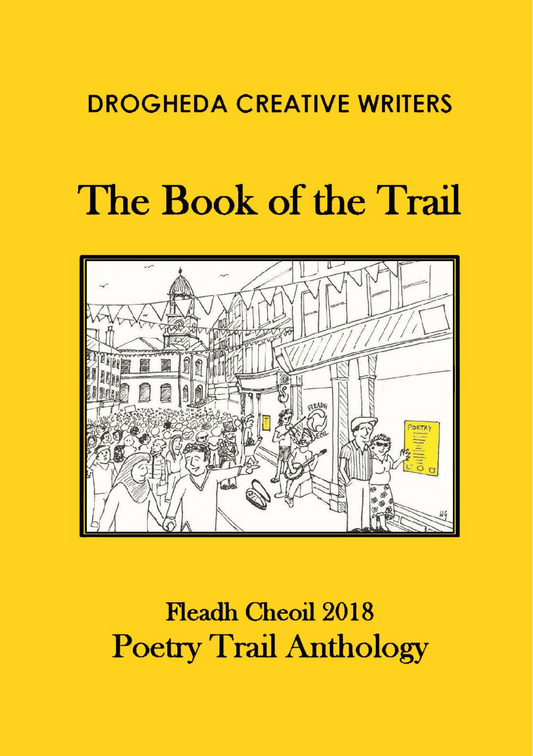 THE BOOK OF THE TRAIL by Drogheda Creative Writers