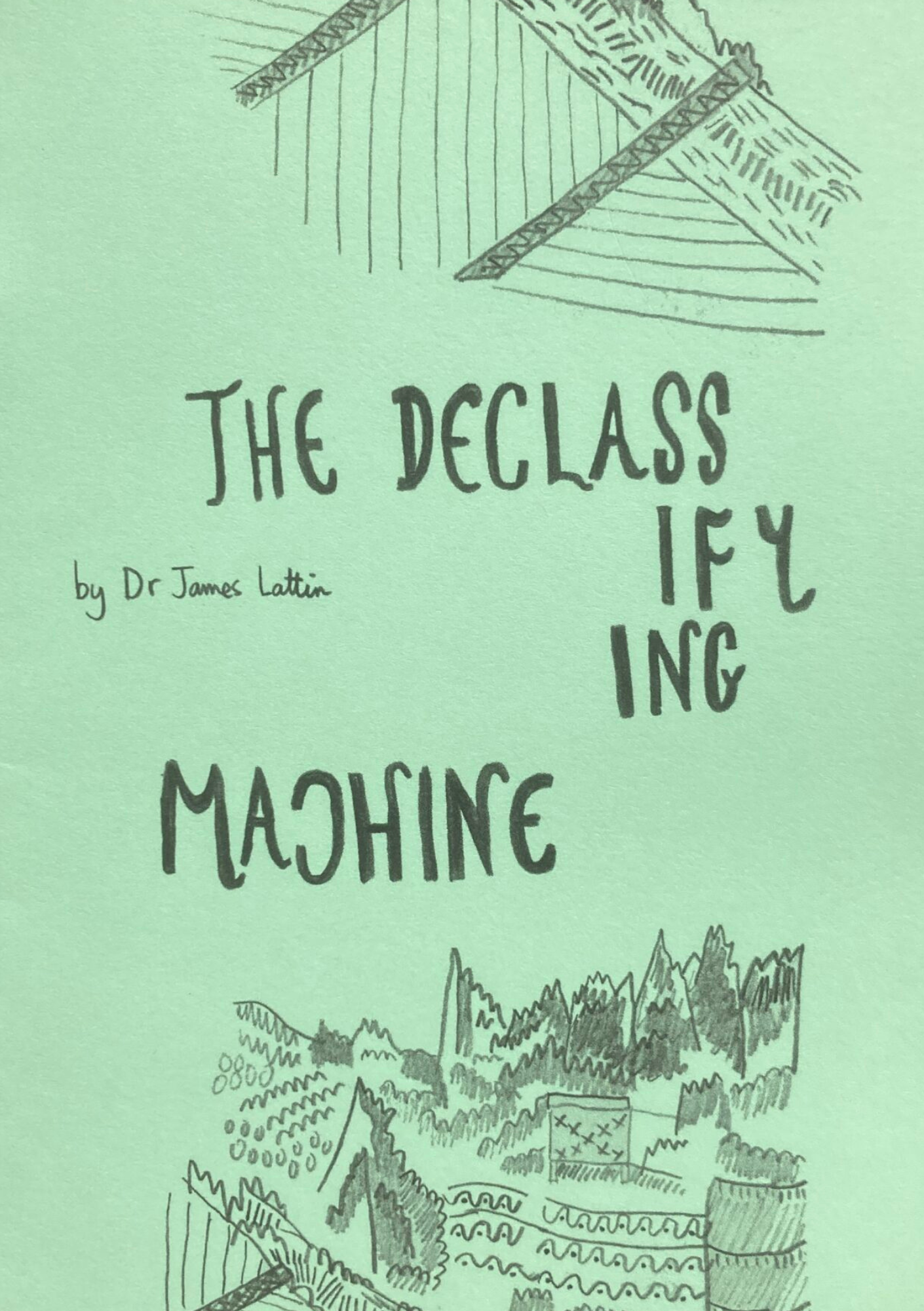 THE DECLASSIFYING MACHINE by Dr James Lattin