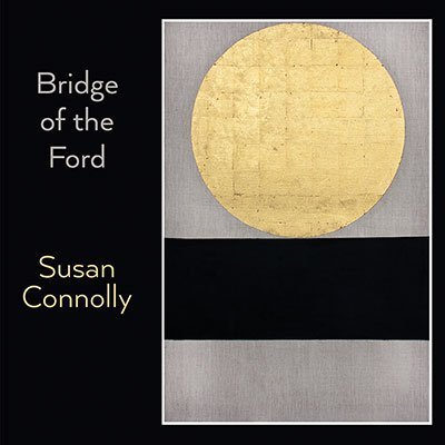 BRIDGE OF THE FORD by Susan Connolly