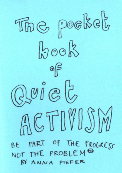 THE POCKET BOOK OF QUIET ACTIVISM by Anna M. Pieper