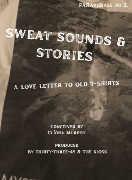 SWEAT, SOUNDS & STORIES: A LOVE LETTER TO OLD T-SHIRTS